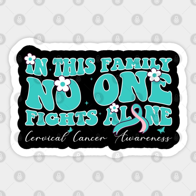 Cervical Warrior This Family Nobody Fights Cervical Alone Sticker by Sandra Holloman